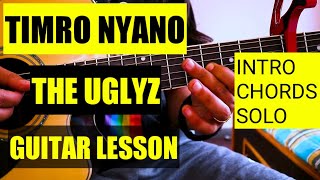 TIMRO NYANO  Guitar Lesson  The Uglyz  Intro Chords amp Solo [upl. by Yaffit]