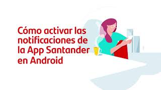 Cómo activar las notificaciones de la App Santander en Android [upl. by Aieka]