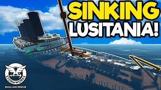 Sinking the Massive New Lusitania  Stormworks Gameplay  Sinking Ship Survival [upl. by Etteve]