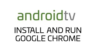 Android TV  How do I install and run Google Chrome on my TV [upl. by Onilegna421]