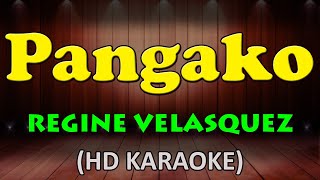 PANGAKO  Regine Velasquez HD Karaoke [upl. by Nivri219]