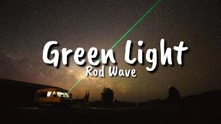 Rod Wave  Green Light Lyrics [upl. by Burt]