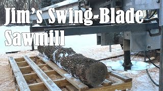 Jims Homemade Swing Blade Sawmill [upl. by Relyc]