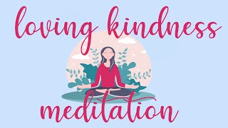 10 Minute Meditation for Loving Kindness [upl. by Avehsile]