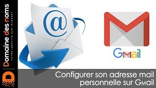 Comment configurer son email sur Gmail [upl. by Ggerc]