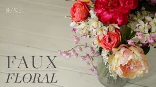 Faux Floral  How to arrange artificial flowers  Marks and Spencer [upl. by Gallagher]