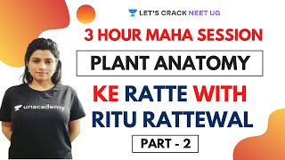 3Hour Maha Session  Complete Plant Anatomy in Oneshot  Part 2  Target NEET 2020 [upl. by Harding640]