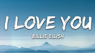 Billie Eilish  i love you Lyrics [upl. by Nanis]