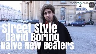 David Boring Naive New Beaters le Street Style [upl. by Asen]