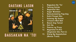 Official Full Album Dagtang Lason  Bagsakan Na To [upl. by Mel]