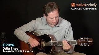 Acoustic Blues Slide Guitar Lesson  Delta Blues  EP026 [upl. by Atinav]