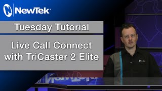 Tuesday Tutorial  Live Call Connect with TriCaster 2 Elite [upl. by Anoid]