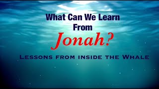 What Can We Learn from Jonah Lessons from inside the whale [upl. by Korney246]