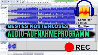 Bestes KOSTENLOSES Audio Aufnahmeprogramm  Audacity Tutorial [upl. by Aihpos517]