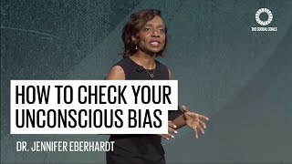 How to check your unconscious bias  Dr Jennifer Eberhardt  Global Goals [upl. by Repip589]