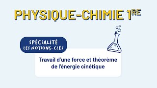 PhysiqueChimie 1re  Travail d’une force et théorème de l’énergie cinétique [upl. by Eejan]