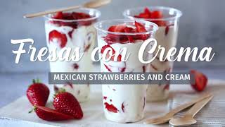 FRESAS CON CREMA Mexican Strawberries And Cream [upl. by Angelique660]