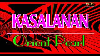 ♫ Kasalanan  Orient Pearl ♫ KARAOKE VERSION ♫ [upl. by Dearr189]