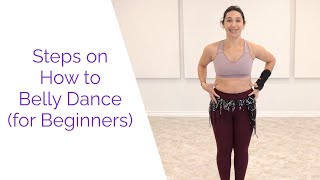 Steps on How to Belly Dance For Beginners [upl. by Cirdek]