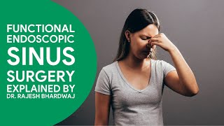 Functional Endoscopic Sinus Surgery FESS  फंक्शनल एंडोस्कोपिक साइनस सर्जरी  Dr Rajesh Bhardwaj [upl. by Stirling403]