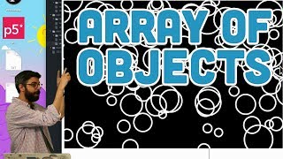 73 Arrays of Objects  p5js Tutorial [upl. by Dloraj734]