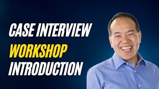 Case Interview Workshop Introduction Part 1 of 12  caseinterview [upl. by Zetta]