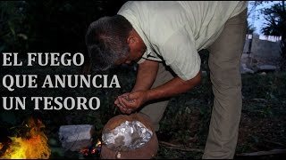 FUEGO QUE ANUNCIA TESORO ENTERRADO Buscadores de tesoros [upl. by Juliann]