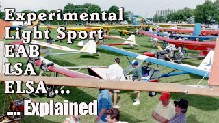 Light Sport Aircraft Experimental Aircraft EAB LSA ELSA  Explained [upl. by Twum]