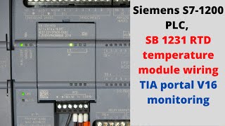 Siemens S71200 PLC SB 1231 RTD temperature module wiring TIA portal V16 monitoring English [upl. by Dicks]