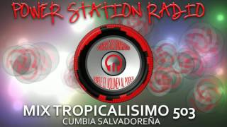 Mix Tropicalisimo Salvadoreño  Power Station Radio [upl. by Villada]