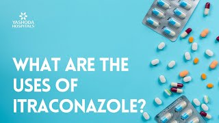 What are the uses of Itraconazole [upl. by Remle974]