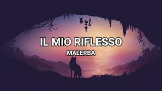 Il Mio Riflesso  Malerba LyricsTesto [upl. by Atirehgram868]