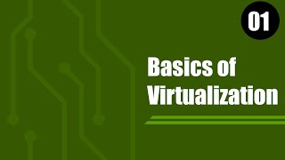 01 Basics of Virtualization [upl. by Fotzsyzrk]