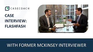 CASE INTERVIEW WITH FORMER MCKINSEY INTERVIEWER FLASHFASH [upl. by Babbette92]