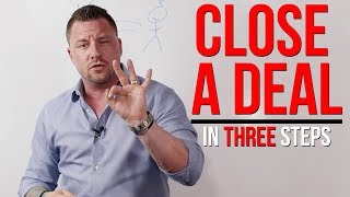 3 Simple Steps To Close A Sales Deal 🤝 [upl. by Gan918]