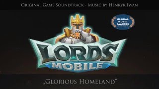 Lords Mobile OST  Glorious Homeland Map Music [upl. by Kiker]