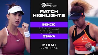 Belinda Bencic vs Naomi Osaka  2022 Miami Semifinal  WTA Match Highlights [upl. by Malha]