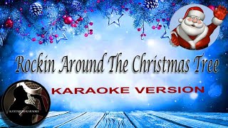 Rockin Around The Christmas Tree Karaoke Style [upl. by Eiramait]