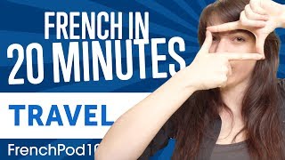 Learn French in 20 Minutes  ALL Travel Phrases You Need [upl. by Sprage]