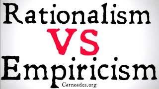 Rationalism vs Empiricism [upl. by Enawtna]