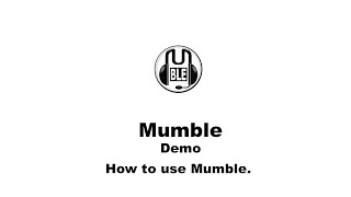 How to Use Mumble [upl. by Yrakcaz]