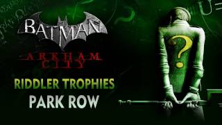 Batman Arkham City  Riddler Trophies  Park Row [upl. by Abate]