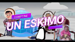 Un eskimo  comptine sans fin [upl. by Lerad]