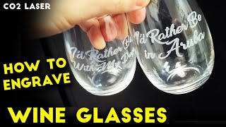 How to Engrave Stemless Wine Glasses  GLASS Engraving Basics  CO2 Laser Tutorials [upl. by Maybelle38]