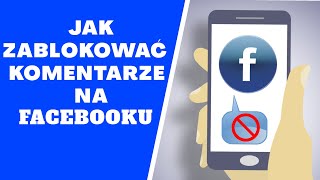 Jak zablokować komentarze na Facebooku [upl. by Shaun]