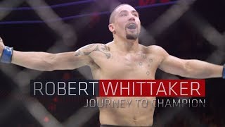 Robert Whittaker  Journey to UFC Champion [upl. by Stortz]