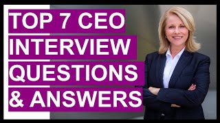 TOP 7 CEO Chief Executive Officer Interview Questions And Answers [upl. by Niro]