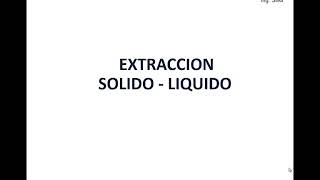 Extracción Sólido  Liquido pt1 OPE III [upl. by Ydaf844]