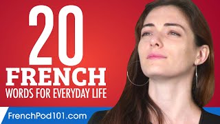 20 French Words for Everyday Life  Basic Vocabulary 1 [upl. by Cohn]