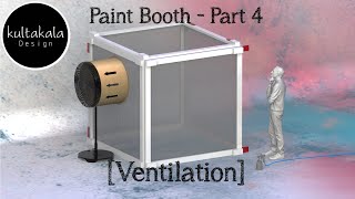 How to Build Collapsible Paint Booth – Part 4 Ventilation [upl. by Larrad]